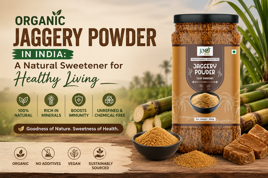 Organic Jaggery Powder in India: A Natural Sweetener for Healthy Living